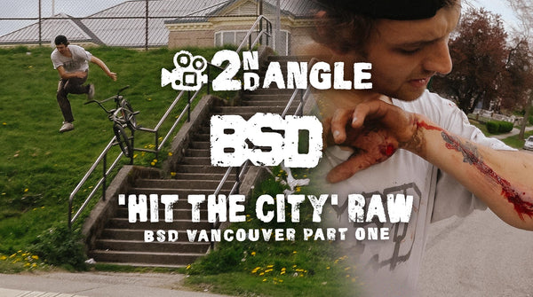 2ND ANGLE - BSD VANCOUVER 'HIT THE CITY' RAW PART1
