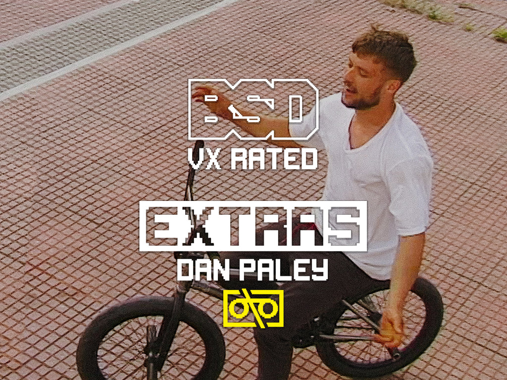 Dan Paley VX Rated Extras – BSD USA/International store